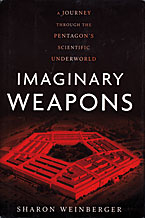 Imaginary Weapons: A Journey Through the Pentagon's Scientific Underworld 
