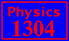 Physics 1304